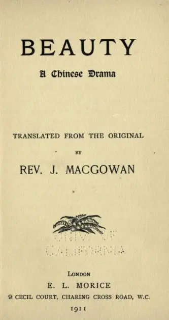 Beauty - a Chinese drama by J. Macgowan - 1911