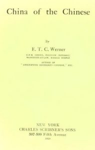 China of the Chinese by E. T. C. Werner - 1920