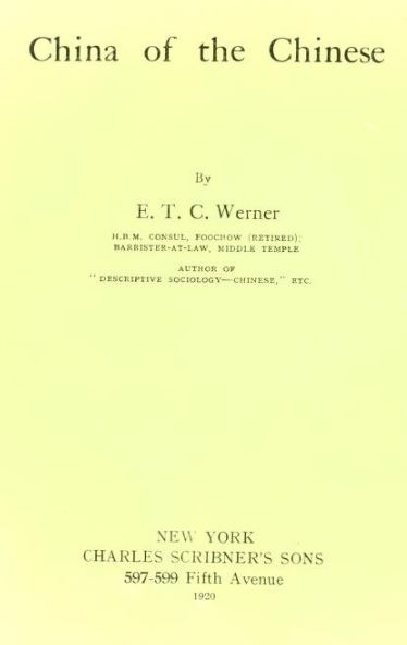 China of the Chinese by E. T. C. Werner - 1920