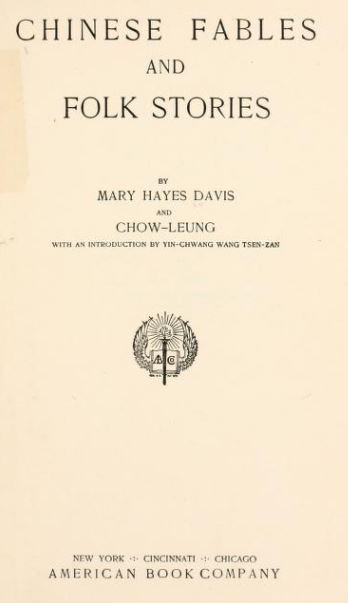 Chinese fables and folk stories by Mary Hayes Davis, Chow-Leung - 1908