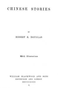 Chinese stories by Robert K. Douglas - 1893