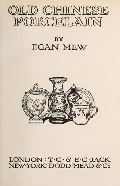 Old Chinese porcelain by Egan Mew - 1909